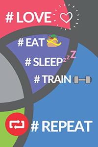 Love Eat Sleep Train Repeat Journal book/Notebook 120 Pages 6x9 Soft Cover (Paperback) Gift