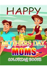 Happy Mothers Day Moms Coloring Books
