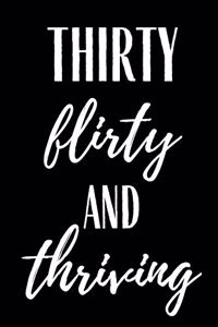Thirty Flirty And Thriving