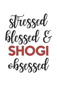 Stressed Blessed and Shogi Obsessed Shogi Lover Shogi Obsessed Notebook A beautiful