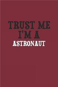 Trust Me I'm A Astronaut Notebook