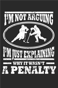 I'm not Arguing I'm just explaining why it wasn't a penalty