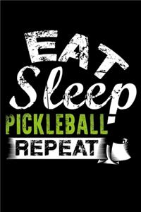 Eat Sleep Pickleball Repeat