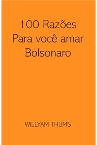 100 Razões para você amar Bolsonaro