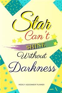 Star Can't Shine Without Darkness