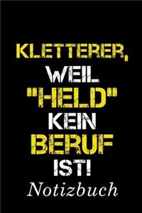 Kletterer, Weil 