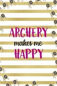 Archery Makes Me Happy