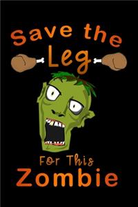 save leg for this zombie