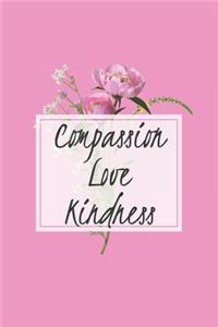 Compassion Love & Kindness