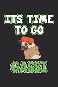 Its time to go gassi