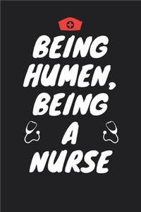 Being Humen, Being a Nurse