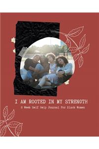 I Am Rooted In My Strength - Self Help Journal For Black Women