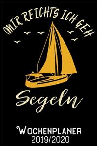 Mir reichts ich geh segeln - Wochenplaner 2019 - 2020