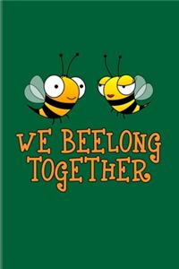 We Beelong Together