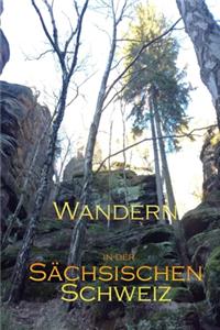 Wandern in der Sächsischen Schweiz