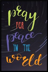 Pray For Peace In The World