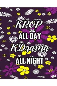 KPOP All Day Kdrama All Night