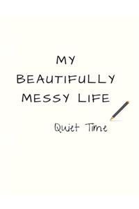 My Beautifully Messy Life