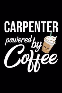 Carpenter Powered by Coffee
