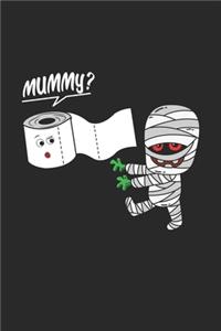 Mummy?