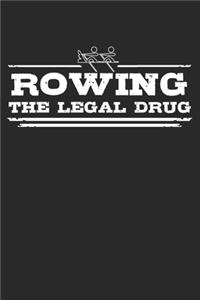 Rowing - The legal drug