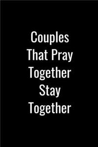 Couples That Pray Together Stay Together