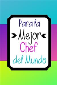 Para la Mejor Chef del Mundo