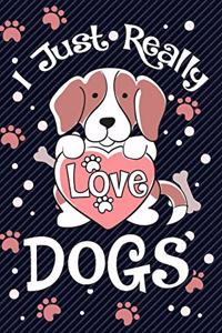 I Just Really Love Dogs Notebook