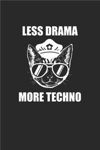 Less Drama More Techno: Techno Festival Rave Notizbuch / Tagebuch / Heft mit Linierten Seiten. Notizheft mit Linien, Journal, Planer für Termine oder To-Do-Liste.