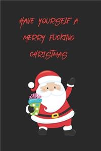 Have Yourself A Merry Fucking Christmas Funny Journal