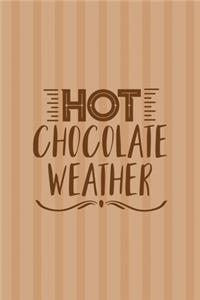 Hot Chocolate Weather