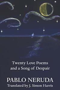 Twenty Love Poems and a Song of Despair