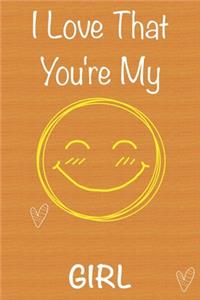 I Love That You're My Girl
