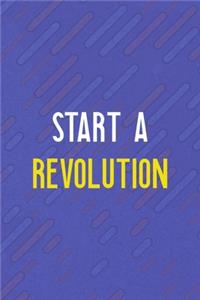 Start A Revolution