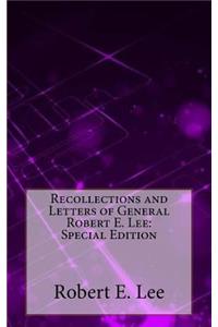 Recollections and Letters of General Robert E. Lee