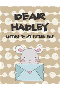 Dear Hadley, Letters to My Future Self