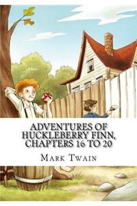 Adventures of Huckleberry Finn, Chapters 16 to 20