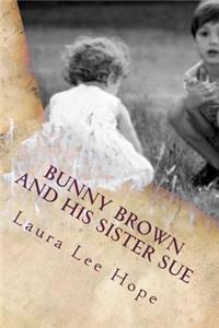 Bunny Brown and His Sister Sue