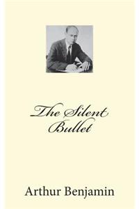 The Silent Bullet