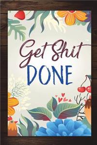 Get Shit Done