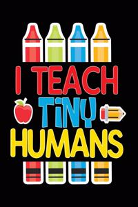 I Teach Tiny Humans