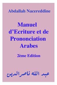Manuel d'Ecriture Et de Prononciation Arabes