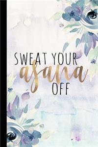 Sweat Your Asana Off