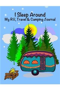I Sleep Around, My Rv, Travel Trailer and Camping Journal