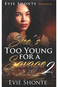 She's Too Young for a Savage 2