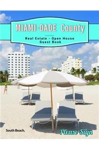 Miami-Dade County Real Estate Open House Guest Book: Spaces for Guests