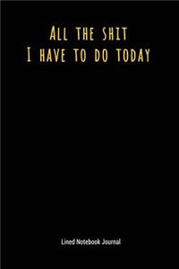 All the Shit I Have to Do Today
