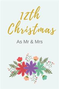 12th Christmas as MR & Mrs