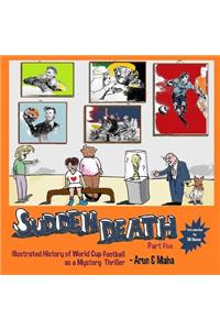 Sudden Death Part 5