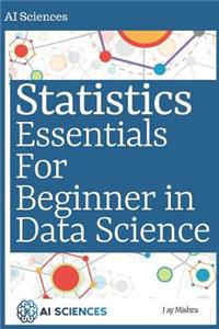 Statistics Essentials for Beginner in Data Science